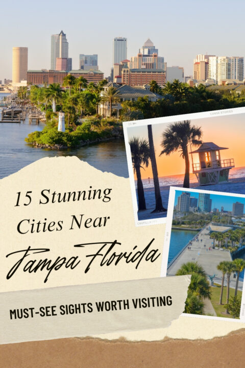 15 Stunning Cities Near Tampa Florida Worth Visiting